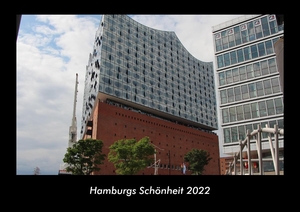 Tobias Becker. Hamburgs Schönheit 2022 Fotokalender DIN A3 - Monatskalender mit Bild-Motiven aus Orten und Städten, Ländern und Kontinenten. Vero Kalender, 2022.