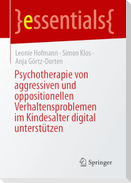Psychotherapie von aggressiven und oppositionellen Verhaltensproblemen im Kindesalter digital unterstützen