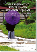 The Fascinating Temples and Religion of Japan