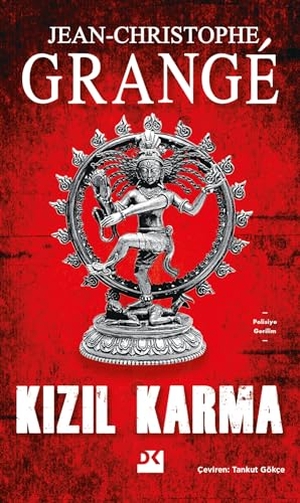 Grange, Jean-Christophe. Kizil Karma. Dogan Kitap, 2024.