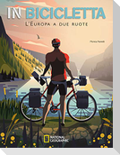 In bicicletta. L'Europa a due ruote: National Geographic