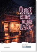 Über kurz oder lang - Marie-Aude Murail - Lehrerheft (BaWü 2027)