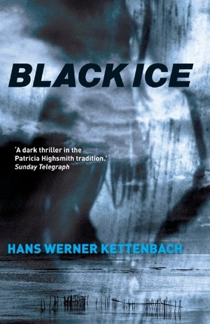 Kettenbach, Hans Werner. Black Ice. BITTER LEMON PR, 2006.