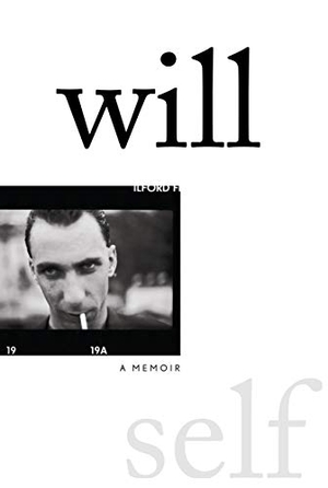 Self, Will. Will - A Memoir. Grove Atlantic, 2020.
