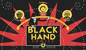 Craig, Wes. Blackhand Comics. Image Comics, 2014.