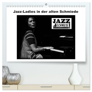 Gräf, Ulrich. Jazz Ladies in der alten Schmiede (hochwertiger Premium Wandkalender 2024 DIN A2 quer), Kunstdruck in Hochglanz - Porträts starke Frauen im Jazz aus einem der führenden Jazzclubs Deutschlands. Calvendo Verlag, 2023.