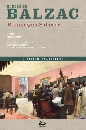 de Balzac, Honore. Bilinmeyen Saheser. Iletisim Yayinlari, 2023.