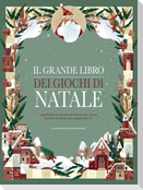 Il grande libro dei giochi di Natale. I giochi da tavolo più divertenti per vivere insieme la notte più magica che c'è