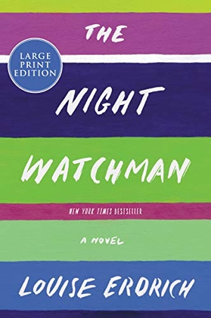 Erdrich, Louise. The Night Watchman - Pulitzer Prize Winning Fiction. Harlequin, 2020.