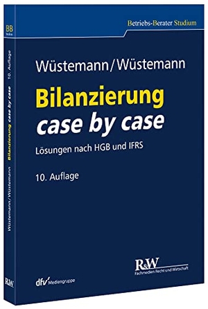 Wüstemann, Jens / Sonja Wüstemann. Bilanzierung case by case - Lösungen nach HGB und IFRS / mit 12 Prüfungsschemata und 4 Tabellen. Fachm. Recht u.Wirtschaft, 2018.