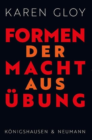 Gloy, Karen. Formen der Machtausübung. Königshausen & Neumann, 2023.