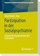Partizipation in der Sozialpsychiatrie