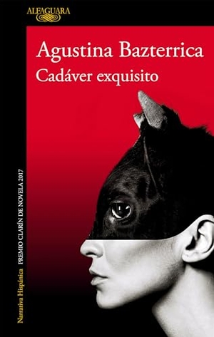 Bazterrica, Agustina. Cadáver Exquisito / Tender Is the Flesh. Prh Grupo Editorial, 2020.