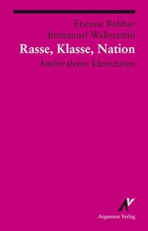 Balibar, Etienne / Immanuel Wallerstein. Rasse, Klasse, Nation - Ambivalente Identitäten. Argument- Verlag GmbH, 2026.