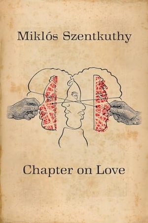 Szentkuthy, Miklós. Chapter On Love. Contra Mundum Press, 2020.