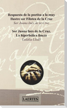 Sor Juana Inés de la Cruz : la hiperbólica fineza : respuesta de la poetisa a la muy ilustre sor Filotea de la Cruz