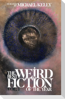 The Best Weird Fiction of the Year, Vol. 1