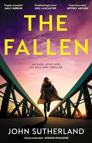 Sutherland, John. The Fallen - A heart-pounding London police thriller for crime and thriller fans. Orion Publishing Co, 2024.