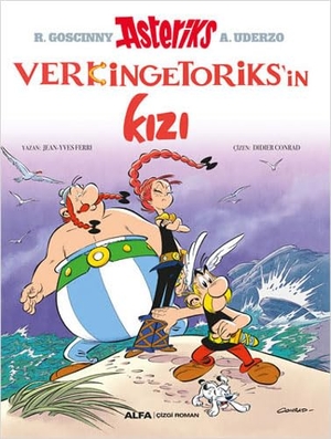 Ferri, Jean-Yves. Verkingetoriksin Kizi - Asteriks. Alfa Basim Yayim Dagitim, 2022.