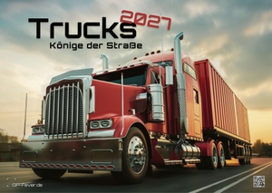 GP-Fever. de (Hrsg.). Trucks - Könige der Straße - LKW - 2027 - Kalender DIN A3 - Der Wandkalender mit den besten LKW's auf unseren Straßen für das Jahr 2027 im Format DIN A3 (ca. 42 x 30 cm)!. GP-Fever.de, 2026.