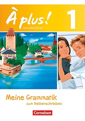 Herzog, Walpurga. À plus! Nouvelle édition. Band 1. Meine Grammatik zum Selberschreiben - Arbeitsheft. Bestandteil von 978-3-06-520153-7. Cornelsen Verlag GmbH, 2016.