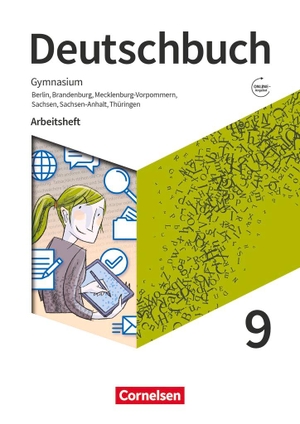 Mielke, Angela / Fischer, Christoph et al. Deutschbuch Gymnasium 9. Schuljahr. Berlin, Brandenburg, Mecklenburg-Vorpommern, Sachsen, Sachsen-Anhalt und Thüringen - Arbeitsheft mit Lösungen. Cornelsen Verlag GmbH, 2023.