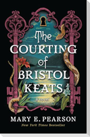 The Courting of Bristol Keats