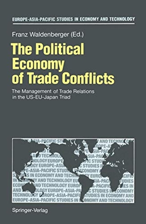 Waldenberger, Franz (Hrsg.). The Political Economy of Trade Conflicts - The Management of Trade Relations in the US-EU-Japan Triad. Springer Berlin Heidelberg, 2012.