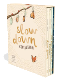 Slow Down Collection