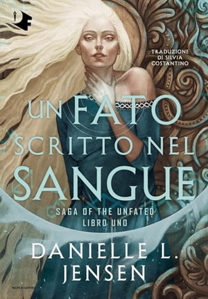 Jensen, Danielle L.. Un fato scritto nel sangue. Saga of the unfated. Vol. 1. Mondadori, 2025.