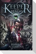 Keeper of the Realms: Crow's Revenge (Book 1)