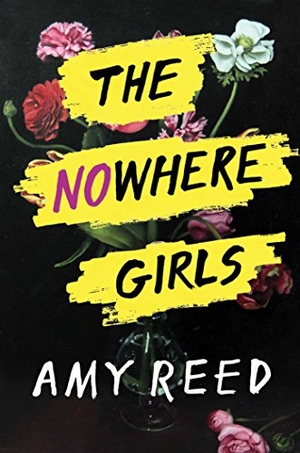 Reed, Amy. The Nowhere Girls. Simon Pulse, 2017.