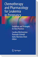 Chemotherapy and Pharmacology for Leukemia in Pregnancy