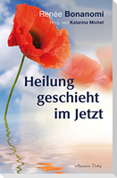 Heilung geschieht im Jetzt