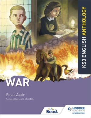 Adair, Paula / Jane Sheldon. Key Stage 3 English Anthology - War. Wayland, 2021.