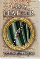 I Am a Feather