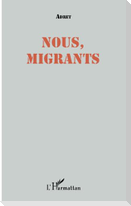 Nous, migrants