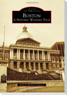 Boston: A Historic Walking Tour