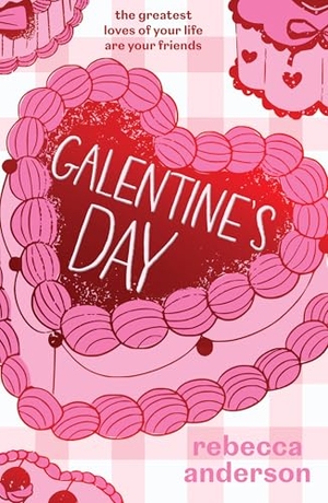 Anderson, Rebecca. Galentine's Day. HarperCollins Publishers, 2025.