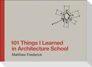 101 Things I Learned in Architecture School