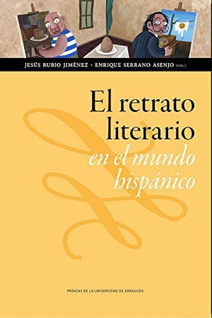 Rubio Jiménez, Jesús. El retrato literario en el mundo hispánico : siglos XIX-XXI. Prensas de la Universidad de Zaragoza, 2018.