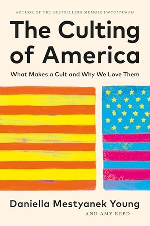 Mestyanek Young, Daniella / Amy Reed. The Culting of America - What Makes a Cult and Why We Love Them. Otterpine, 2026.
