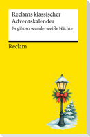 Reclams klassischer Adventskalender. Es gibt so wunderweiße Nächte