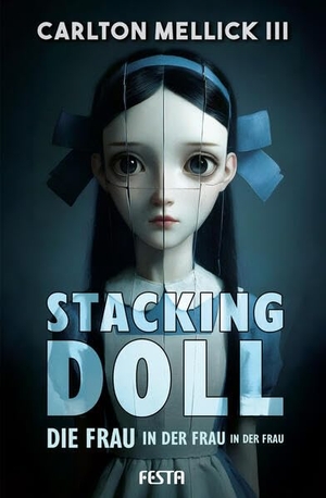 Mellick Iii, Carlton. Stacking Doll - Die Frau in der Frau in der Frau. Festa Verlag, 2026.