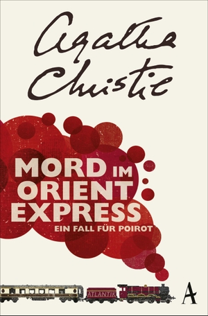 Christie, Agatha. Mord im Orientexpress - Ein Fall für Poirot. Atlantik Verlag, 2014.