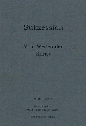 Janhsen, Angeli / Knoop, Ulrich et al. Vom Weiten der Kunst. Janßen, Derk Verlag, 2022.