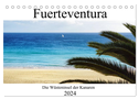 Fuerteventura - die Wüsteninsel der Kanaren (Tischkalender 2024 DIN A5 quer), CALVENDO Monatskalender