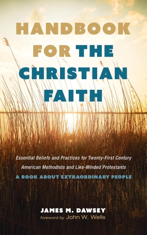 Dawsey, James M.. Handbook for the Christian Faith. Cascade Books, 2023.