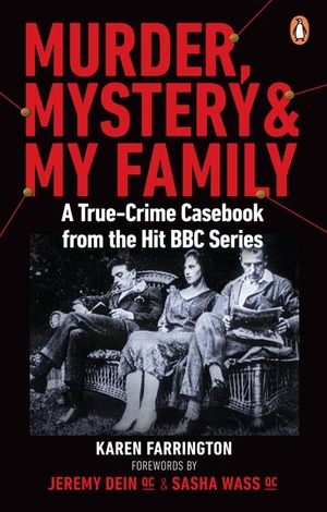 Farrington, Karen. Murder, Mystery and My Family - A True-Crime Casebook from the Hit BBC Series. BBC Books, 2020.