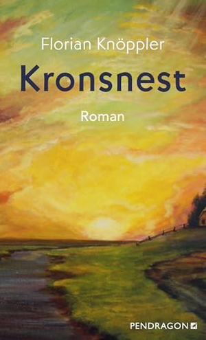 Knöppler, Florian. Kronsnest - Roman. Pendragon Verlag, 2025.